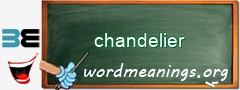 WordMeaning blackboard for chandelier